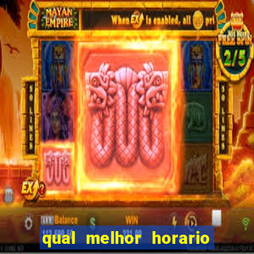 qual melhor horario para jogar fortune mouse