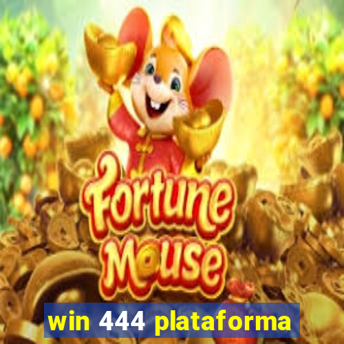 win 444 plataforma