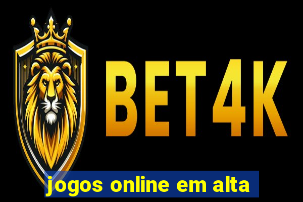 jogos online em alta