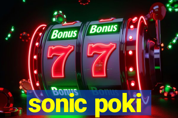 sonic poki