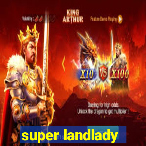 super landlady