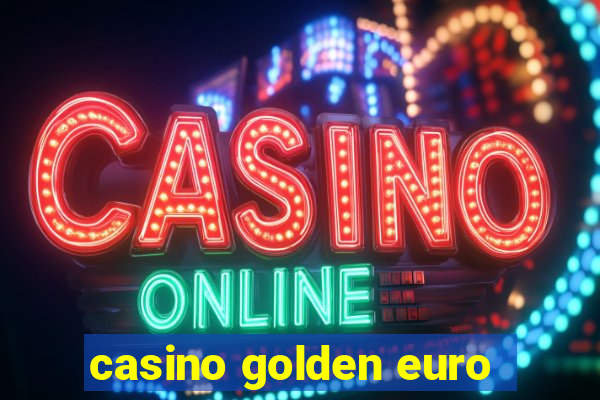 casino golden euro