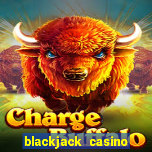 blackjack casino online -onlinecasinosdeutschland.com