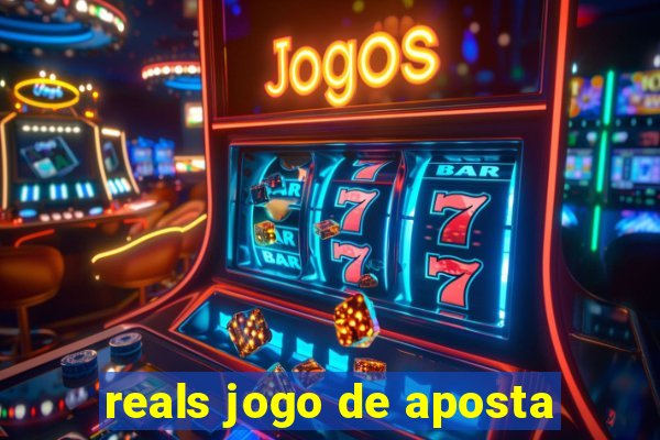 reals jogo de aposta