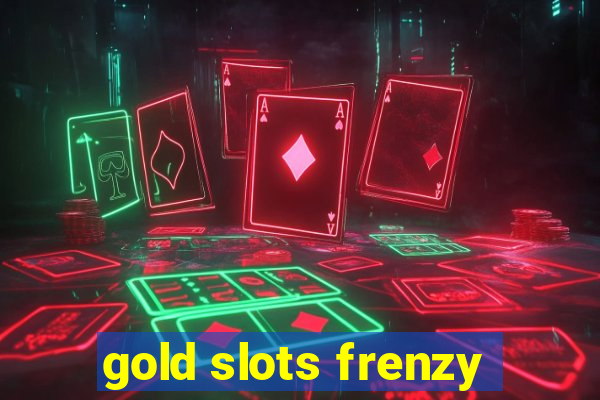 gold slots frenzy