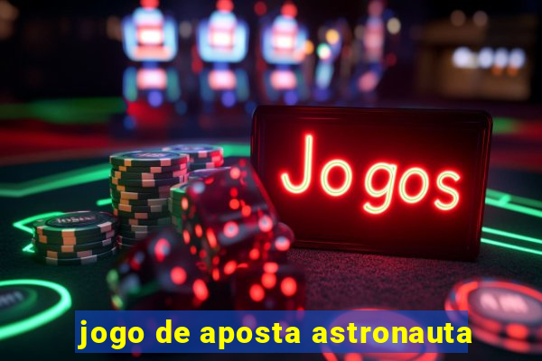 jogo de aposta astronauta