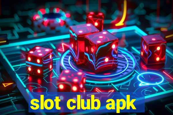 slot club apk