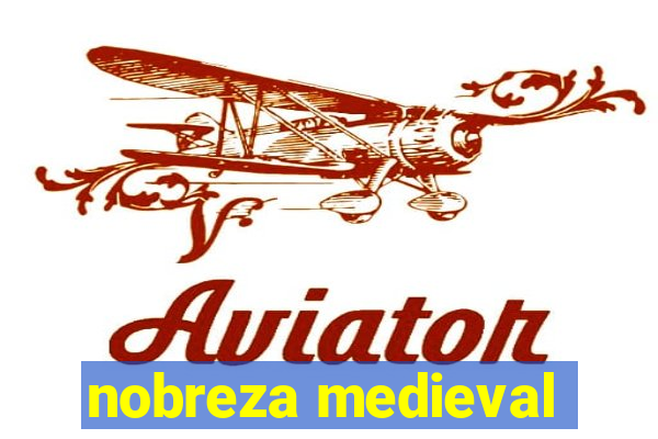 nobreza medieval