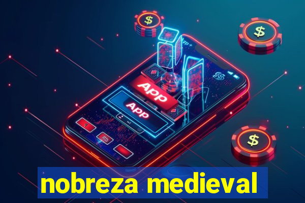 nobreza medieval