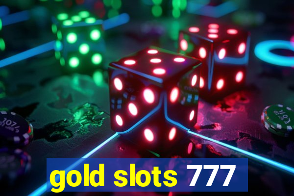 gold slots 777