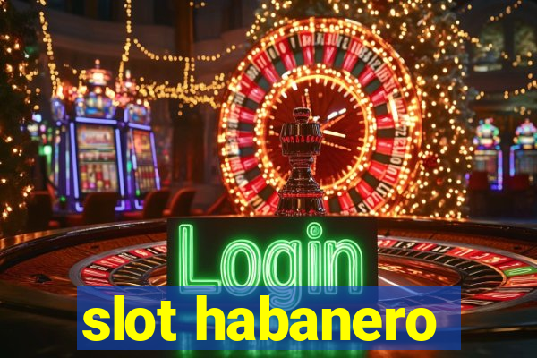 slot habanero