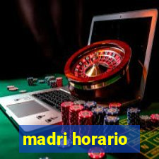 madri horario