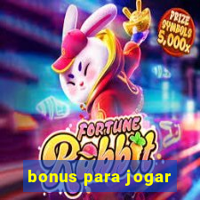 bonus para jogar