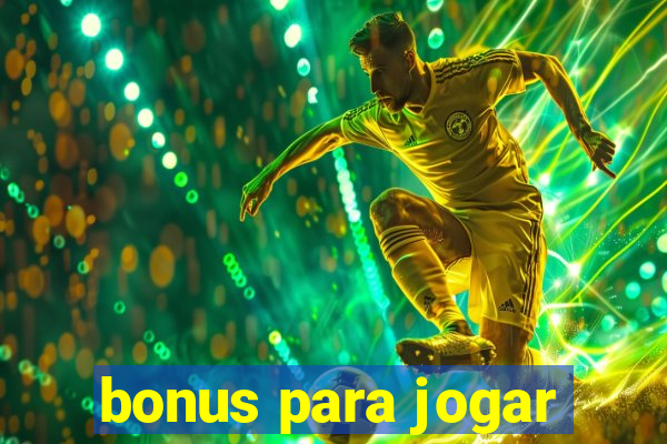 bonus para jogar