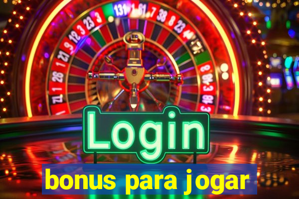 bonus para jogar