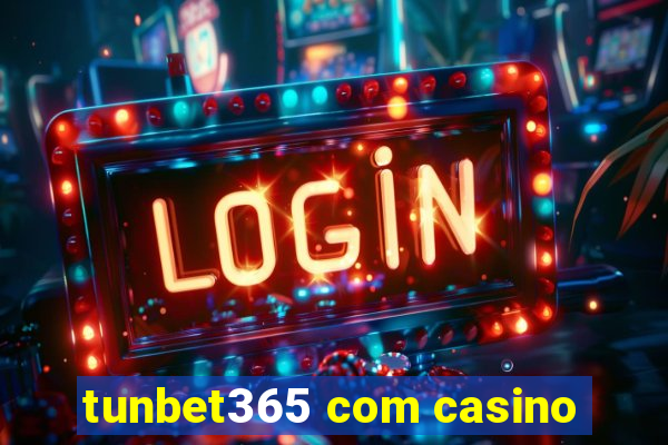 tunbet365 com casino