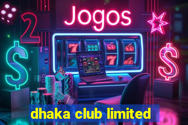 dhaka club limited