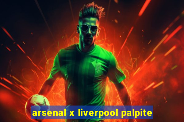 arsenal x liverpool palpite