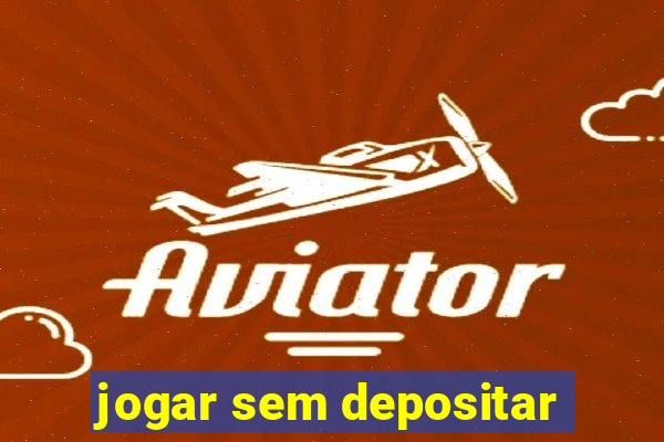 jogar sem depositar