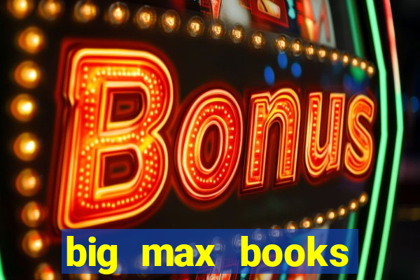 big max books unlimited slot