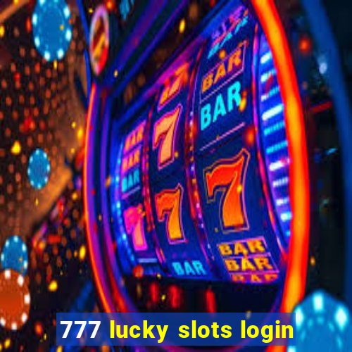 777 lucky slots login