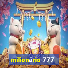 milionário 777