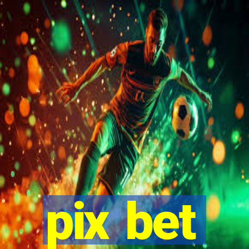 pix bet