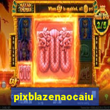 pixblazenaocaiu