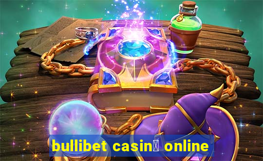 bullibet casin貌 online