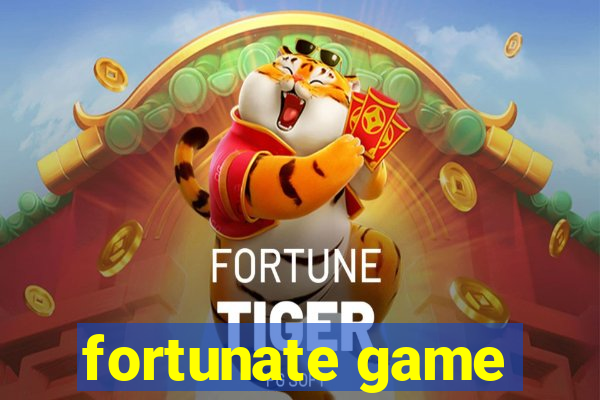 fortunate game