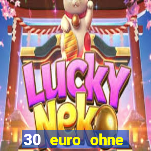 30 euro ohne einzahlung casino