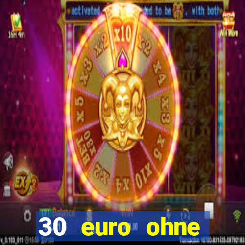 30 euro ohne einzahlung casino