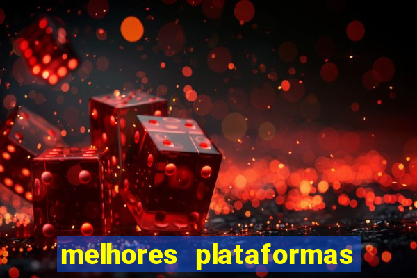 melhores plataformas de aposta