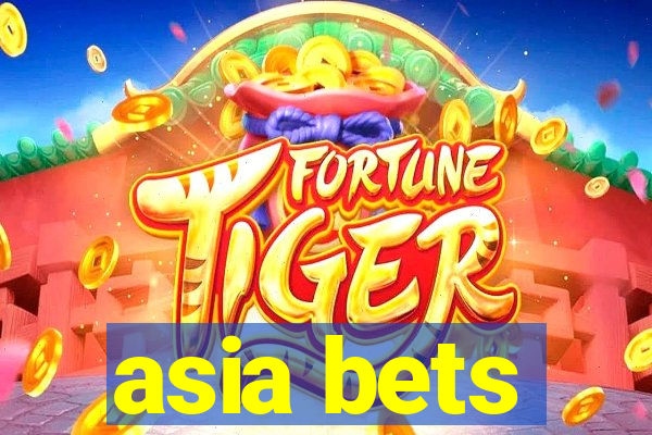 asia bets