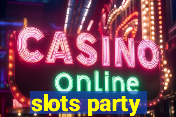 slots party