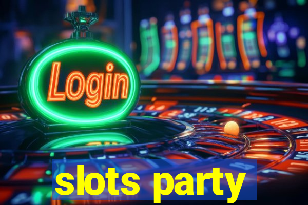 slots party