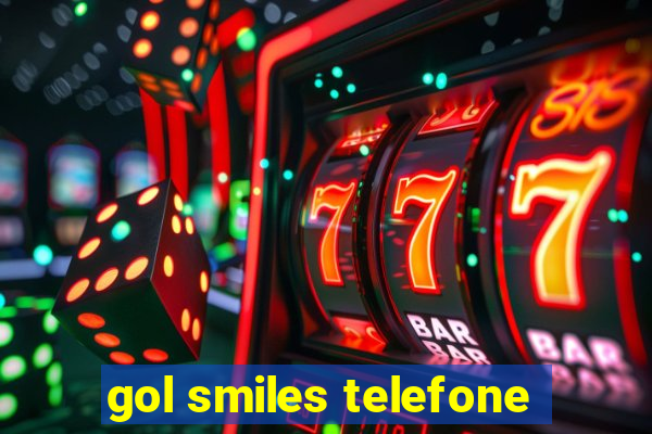 gol smiles telefone