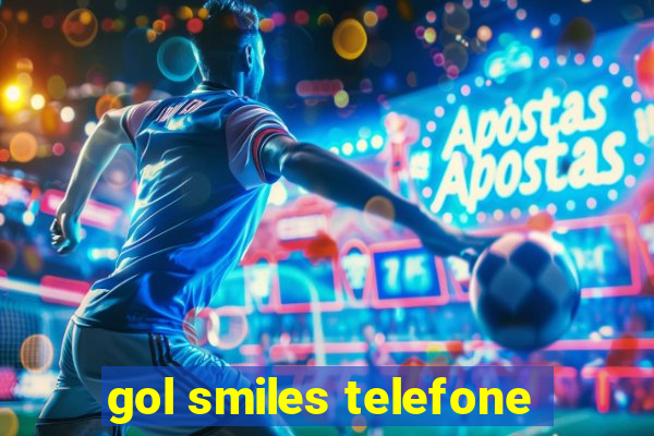 gol smiles telefone