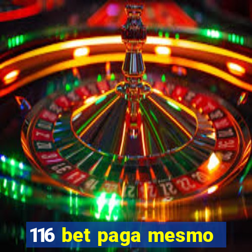 116 bet paga mesmo