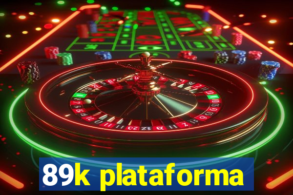 89k plataforma