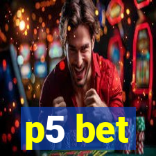 p5 bet