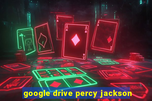 google drive percy jackson