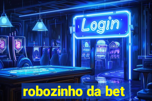 robozinho da bet