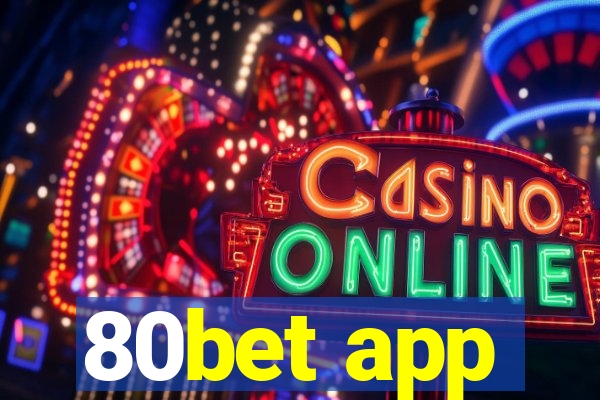 80bet app