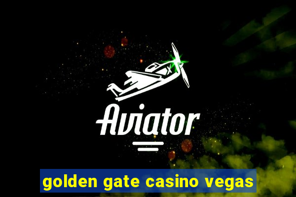 golden gate casino vegas