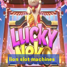 lion slot machines