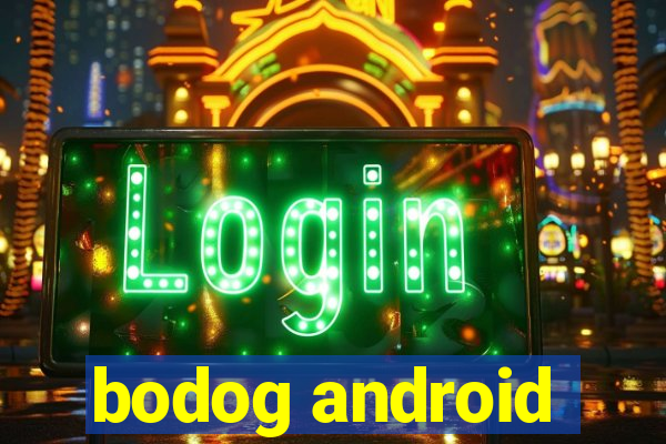 bodog android