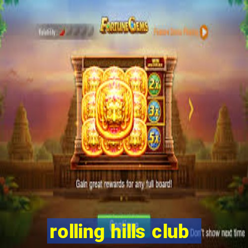 rolling hills club