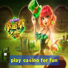 play casino for fun