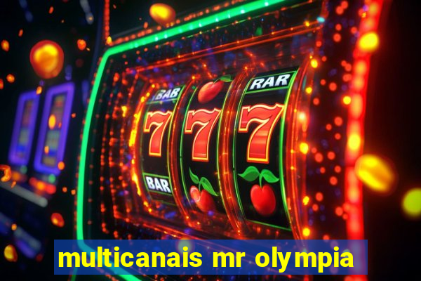 multicanais mr olympia